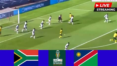 bafana bafana vs namibia live streaming